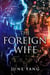 The Foreign Wife - The Foreign Wife, #1