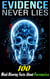 Evidence Never Lies-100 Mind-Blowing Facts About DNA, Fingerprints, Toxicology, and Modern Forensics
