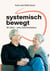 systemisch bewegt - 40 Jahre - eine Zwischenbilanz