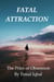 Fatal Attraction