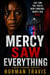 Mercy Saw Everything