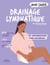 Mon cahier Drainage lymphatique - Les automassages pour dégonfler