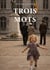 Trois mots