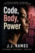 Code, Body, Power