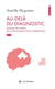 Au-delà du diagnostic - Manuel de survie psychologique face à Parkinson