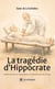 La tragédie d’Hippocrate