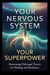 Your Nervous System, Your Superpower