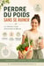 Perdre du poids sans acheter de produits coûteux