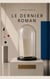 Le Dernier Roman