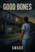 Good Bones