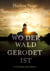 Wo der Wald gerodet ist - Erzählungen eines Hauses über die Zeiten und andere Schwierigkeiten