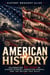 American History: Celebrating 250 Years of Hidden Stories, Forgotten Heroes, and the Nation They Built