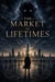 The Market of Lifetimes