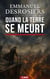 Quand la Terre se meurt - Un classique oublié de la science-fiction canadienne
