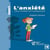 L'anxiété chez l'enfant et l'adolescent