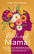 Blüh auf, Mama! - Raus aus dem Überlebensmodus - Wie du im Alltag als Mama deine Energieräuber aufdeckst - für mehr Gelassenheit, Energie & Lebensfreude!