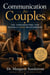 Communication for Couples - The Conversations That Actually Save Relationships