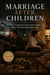 Marriage After Children - How Couples Find Each Other Again When the Kids Have Taken Over