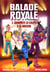 Balade Royale tome 3 : Ramener la coupe à la maison � Fiction jeux vidéo � Roman adolescent - Dans l'univers de Fortnite � A partir de 8 ans