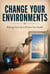 Change Your Environments - Redesign Your Life to Reclaim Your Health
