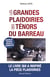 Les grandes plaidoiries des ténors du barreau - Nouvelle Édition 2023