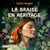 La Braise en héritage