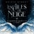 Les Secrets du Givre et de la Neige 3 : Les Ailes de Neige - les secrets du givre et de la neige 3