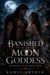 Banished By The Moon Goddess