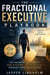 The Fractional Executive Playbook - How Senior Operators Build Six-Figure Practices Working Three Days a Week