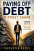 Paying Off Debt Without Shame - A Practical Path Out of Credit Cards, Student Loans, and the Bills You’re Avoiding