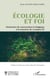 Ecologie et foi - Itinéraire de conversion écologique à la lumière de Laudato Si’