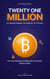 Twenty One Million