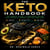 The Keto Handbook - The Honest Guide to Low-Carb Eating That Actually Works for the Long Haul