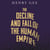 The Decline and Fall of the Human Empire - Why Our Species Is on the Edge of Extinction
