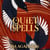 Quiet Spells - The bewitching dark academia for fans of Divine Rivals