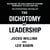 The Dichotomy of Leadership - Balancing The Challenges of Extreme Ownership to Lead and Win