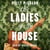 The Ladies of the House