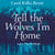 Tell the Wolves I'm Home