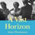 A Vast Horizon - Artists and Lovers, Freedom and War