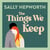 The Things We Keep - The heartbreaking, hopeful story of a love that can never be lost from the bestselling author of The Mother-in-Law