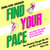 Find Your Pace - How Running Changed My Life and How It Can Change Yours Too