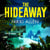 The Hideaway - The Addictive, Escapist Thriller For Fans of Lucy Clarke and Ruth Ware