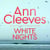 White Nights - Jimmy Perez Tracks Down a Ruthless Killer on Shetland from the Sunday Times Bestseller