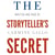 The Storyteller's Secret - How TED Speakers and Inspirational Leaders Turn Their Passion into Performance
