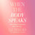 When the Body Speaks - How Somatic Healing Sets You Free