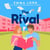 The Rival - An Enemies to Lovers Rom-Com