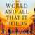 The World and All That It Holds
