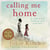 Calling Me Home