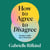 How to Agree to Disagree - Turning Conflict into Connection