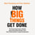 How Big Things Get Done - The Surprising Factors Behind Every Successful Project, from Home Renovations to Space Exploration